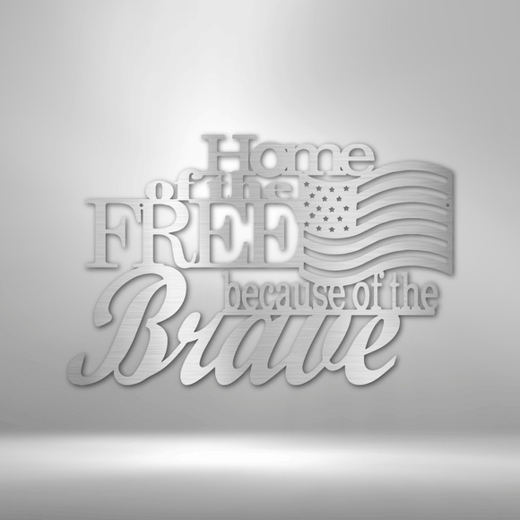 Home of the Free Steel Sign Laser Cut Powder Coated Home & Office Metal Wall Dec